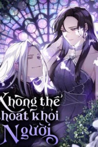 khong the thoat khoi nguoi thumb NhatTruyen - Đọc Truyện Tranh Manga, Manhwa, Ngôn Tình Online